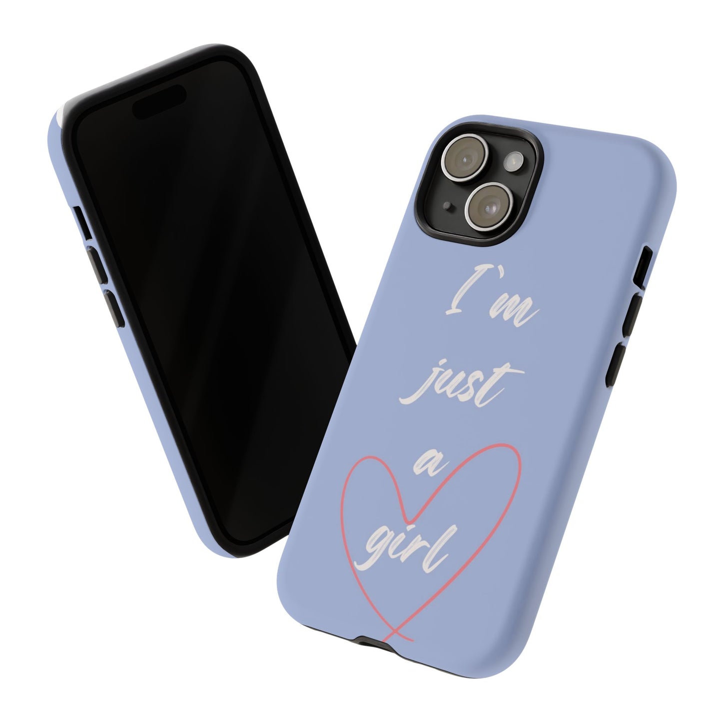 "I'm just a girl" Phone Case