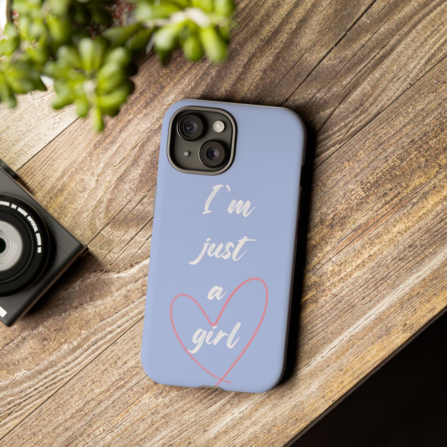 "I'm just a girl" Phone Case