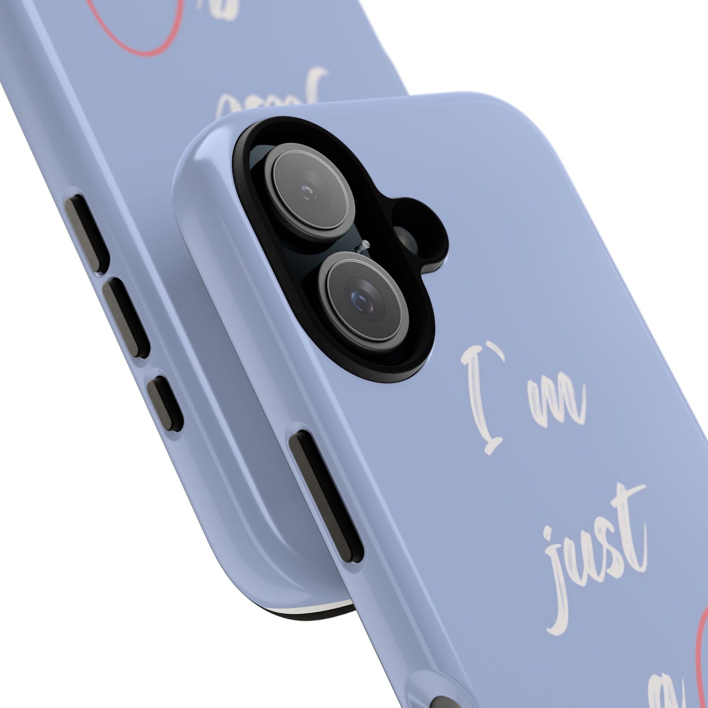 "I'm just a girl" Phone Case