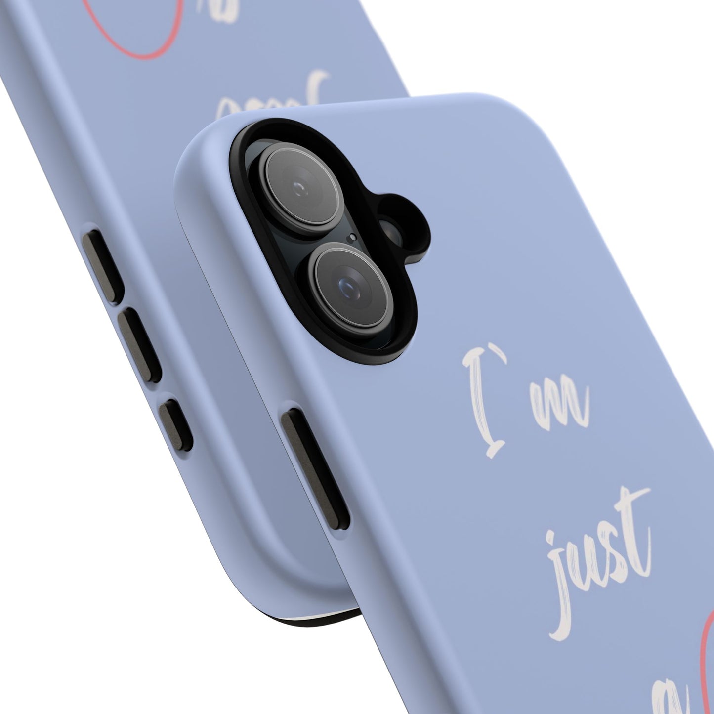 "I'm just a girl" Phone Case