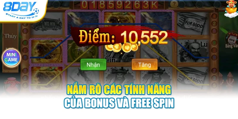 Nắm rõ các tính năng của Bonus và Free Spin